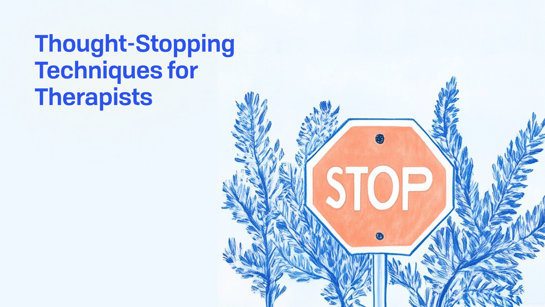 A Therapist's Comprehensive Guide to Thought-Stopping Techniques